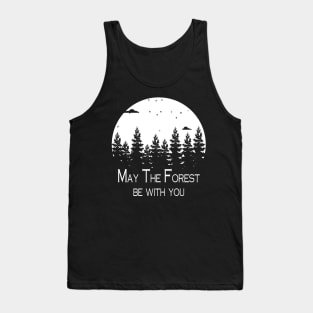 May the Forest be with You Tank Top